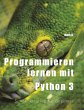 Programmieren lernen mit Python 3... - Bild 1