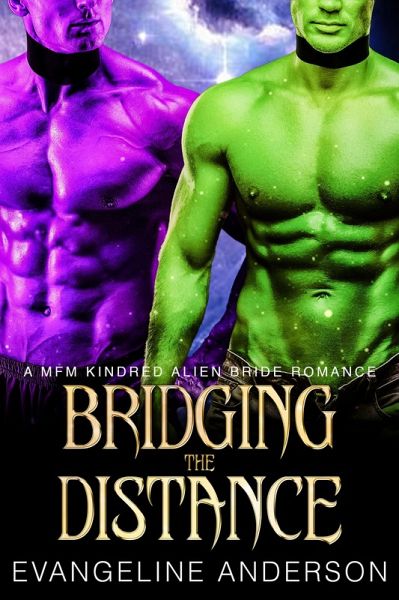 Bridging the Distance...Book 6 in the Kindred Tales Series (Kindred on Their Knees, #2) (eBook, ePUB)