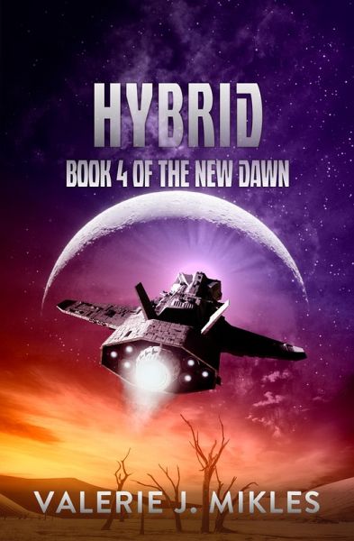 Hybrid - The New Dawn: Book 4 (eBook, ePUB) Hybrid - The New Dawn: Book 4 (eBook, ePUB)