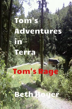 Cover Tom's Adventures in Terra: Tom's Rage (Edenia, #61) (eBook, ePUB)