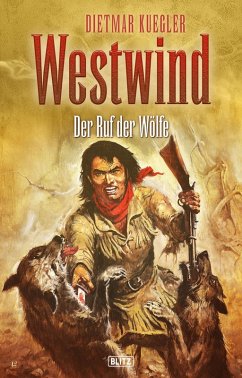 Dietmar Kueglers Westwind 05: Der Ruf der Wölfe (eBook, ePUB) - Kuegler, Dietmar
