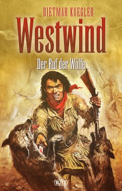 Dietmar Kueglers Westwind 05: Der Ruf der Wölfe (eBook, ePUB) - Kuegler, Dietmar