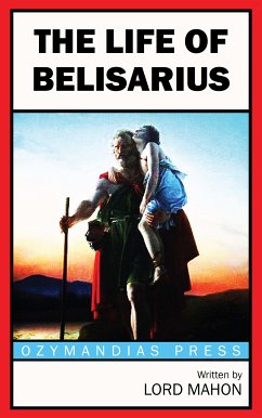 The Life of Belisarius (eBook, ePUB) - Mahon, Lord