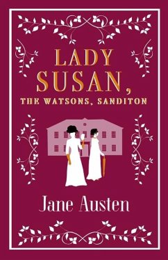 Lady Susan, The Watsons, Sanditon (eBook, ePUB) - Austen, Jane