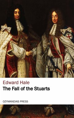 The Fall of the Stuarts (eBook, ePUB) - Hale, Edward