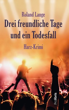 Drei freundliche Tage und ein Todesfall / Kommissar Ingo Behrends Bd.7 (eBook, ePUB) - Lange, Roland