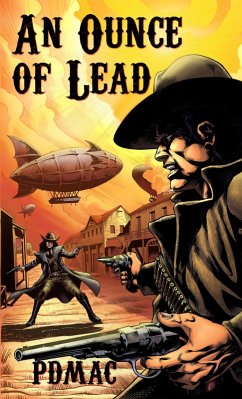 Tombstone Trilogy: An Ounce of Lead (eBook, ePUB) - Mac, Pd