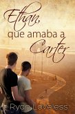 Ethan, que amaba a Carter (eBook, ePUB)