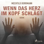 Wenn das Herz im Kopf schlägt (Ungekürzt) (MP3-Download)