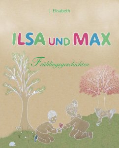 Cover Ilsa und Max - Frühlingsgeschichten (eBook, ePUB)