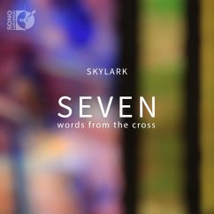 Seven Words From The Cross - Skylark