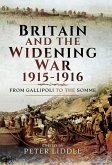 Britain and a Widening War, 1915-1916 (eBook, ePUB) Britain and a Widening War, 1915-1916 (eBook, ePUB)