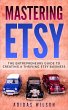 Mastering Etsy - The Entrepreneurs... - Bild 1