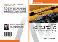 News Reporting and Social Media in the Times of Crisis von Shaan Quadri ...