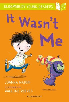 It Wasn't Me: A Bloomsbury Young Reader - Nadin, Joanna