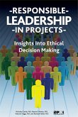 Responsible Leadership in Projects (eBook, ePUB) Responsible Leadership in Projects (eBook, ePUB)