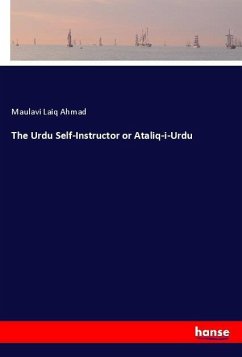 The Urdu Self-Instructor or Ataliq-i-Urdu - Laiq Ahmad, Maulavi