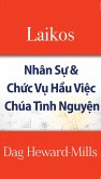 Laikos - Nhân S¿ & Ch¿c V¿ H¿u Vi¿c Chúa Tình Nguy¿n (eBook, ePUB) Laikos - Nhân S¿ & Ch¿c V¿ H¿u Vi¿c Chúa Tình Nguy¿n (eBook, ePUB)