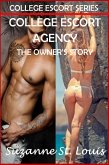 College Escort Agency - The Owners Story (College Escort Series, #4) (eBook, ePUB)