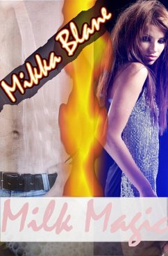 Milk Magic (eBook, ePUB) - Blane, Mikka