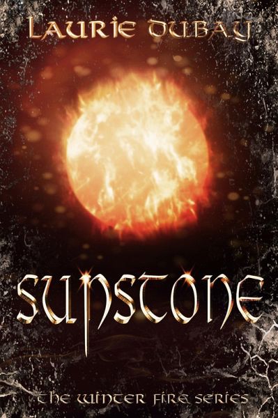 Sunstone (Book IV of the Winter Fire Series) (eBook, ePUB)