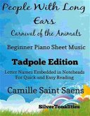 People With Long Ears Carnival of the Animals Beginner Piano Sheet Music Tadpole Edition (fixed-layout eBook, ePUB)