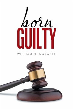 Born Guilty - Maxwell, William B.