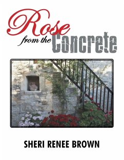 Rose from the Concrete - Brown, Sheri Renee