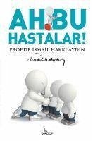 Ah Bu Hastalar - Hakki Aydin, Ismail