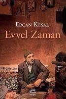 Evvel Zaman - Kesal, Ercan