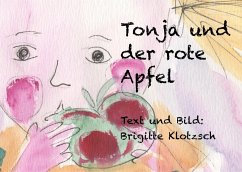 Tonja und der rote Apfel - Klotzsch, Brigitte