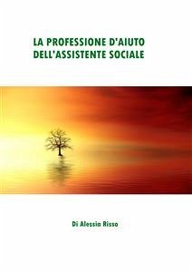 La professione d'aiuto dell'Assistente Sociale (eBook, ePUB) - Risso, Alessia