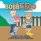 On the Farm with Bobby and Boo