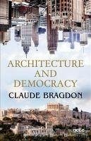 Architecture And Democracy - Fayette Bragdon, Claude