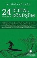24 Soruda Dijital Dönüsüm - Acungil, Mustafa