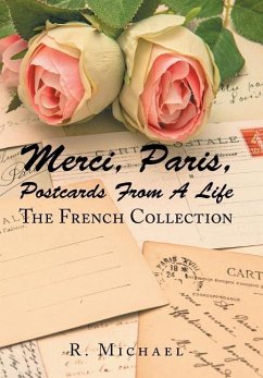 Merci, Paris, Postcards from a Life - Michael, D. Roberto