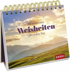 Die schönsten Weisheiten für jeden Tag