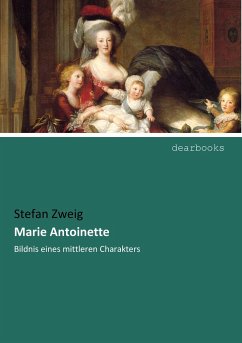 Marie Antoinette - Zweig, Stefan