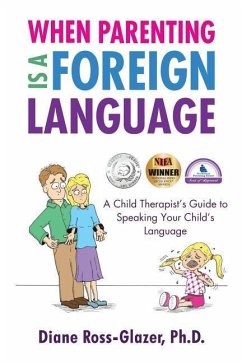 When Parenting Is A Foreign Language - Ross-Glazer, Diane
