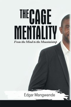 The Cage Mentality - Mangwende, Edgar
