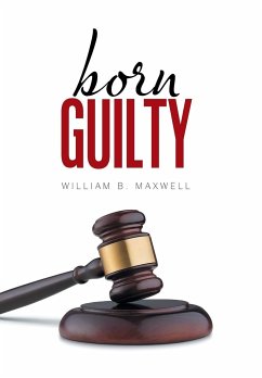 Born Guilty - Maxwell, William B.