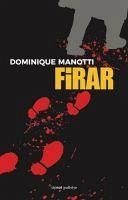 Firar - Manotti, Dominique