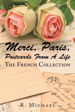 Merci, Paris, Postcards from a Life - Michael, D. Roberto