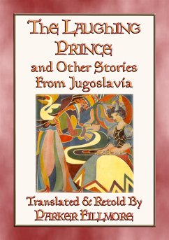 THE LAUGHING PRINCE and other fairy tales and stories from Jugoslavia (eBook, ePUB)