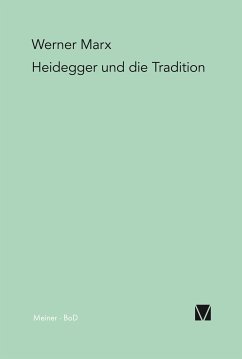 Heidegger und die Tradition (eBook, PDF) - Marx, Werner