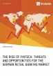 The Rise of FinTech. Threats and... - Bild 1