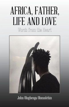 Africa, Father, Life and Love - Olomolehin, John Olugbenga