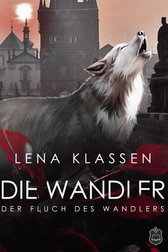 Der Fluch des Wandlers / Die Wandler Bd.3 (eBook, ePUB) - Klassen, Lena