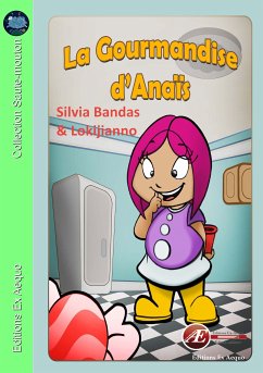 La gourmandise d'Anaïs (eBook, ePUB) - Bandas, Silvia