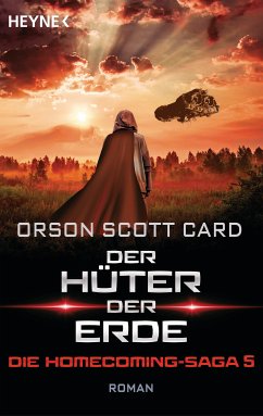 Der Hüter der Erde - Die Homecoming-Saga 5 (eBook, ePUB) - Card, Orson Scott